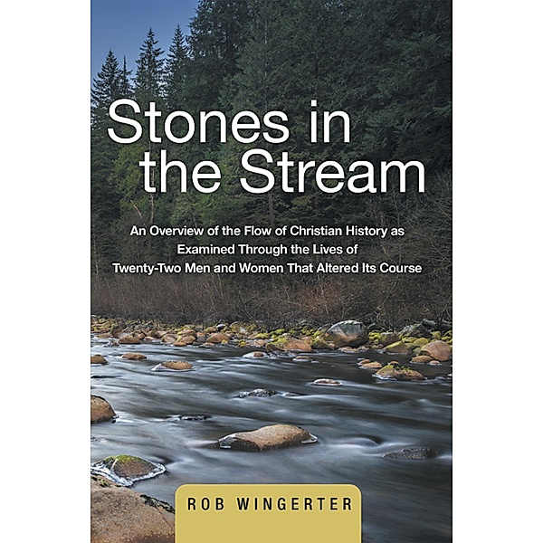Stones in the Stream, Rob Wingerter