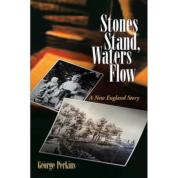 Stones Stand, Waters Flow, George Perkins