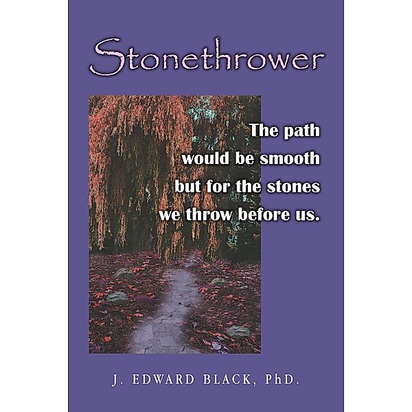 Stonethrower, J. Edward Black
