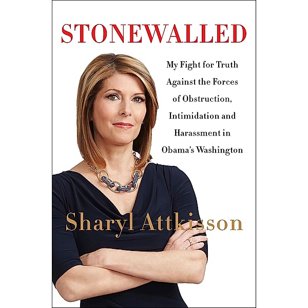 Stonewalled, Sharyl Attkisson