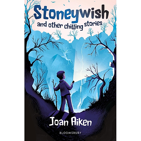 Stoneywish and other chilling stories: A Bloomsbury Reader / Bloomsbury Readers, Joan Aiken