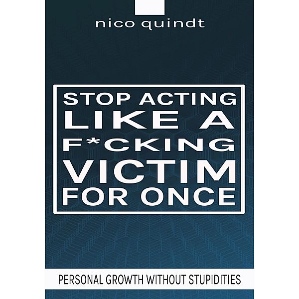 Stop acting like a f*cking victim for once, Nico Quindt