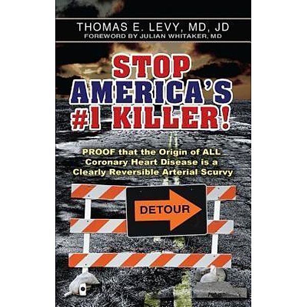 Stop America's #1 Killer!, Md Jd Levy