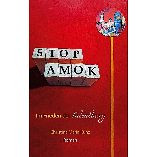 Stop Amok!, Christina Maria Kunz
