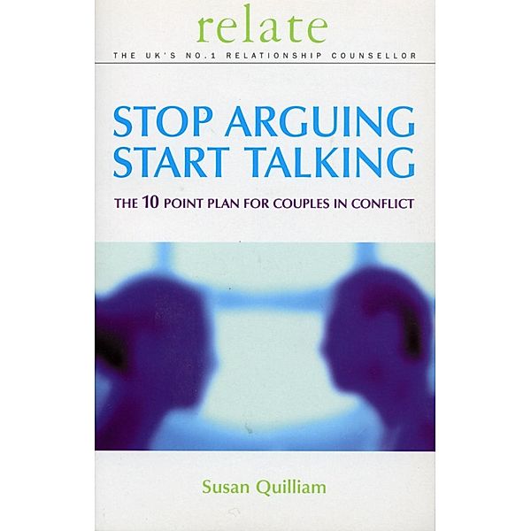 Stop Arguing, Start Talking, Susan Quilliam