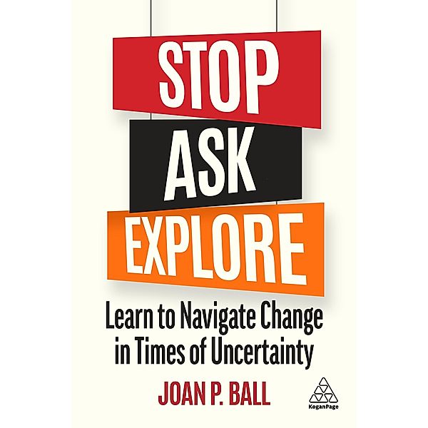 Stop, Ask, Explore, Joan P. Ball
