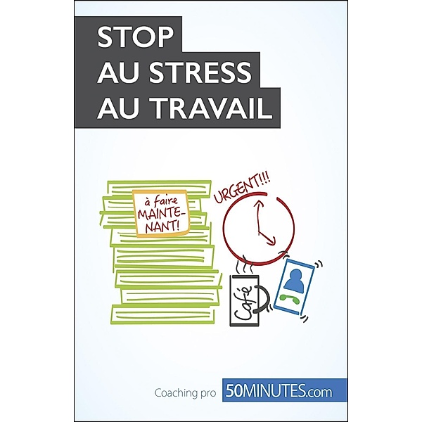 Stop au stress au travail / Coaching pro ( nouvelle édition ) Bd.13, Géraldine de Radiguès, 50minutes
