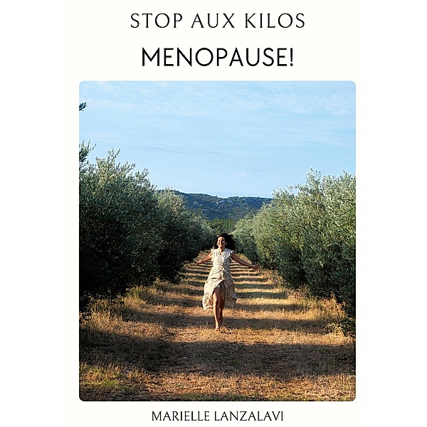 Stop aux kilos de la ménopause, Marielle Lanzalavi