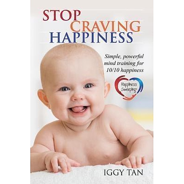 Stop Craving Happiness, Iggy Tan