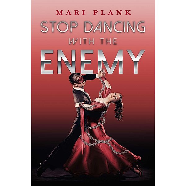 Stop Dancing with The Enemy, Mari Plank