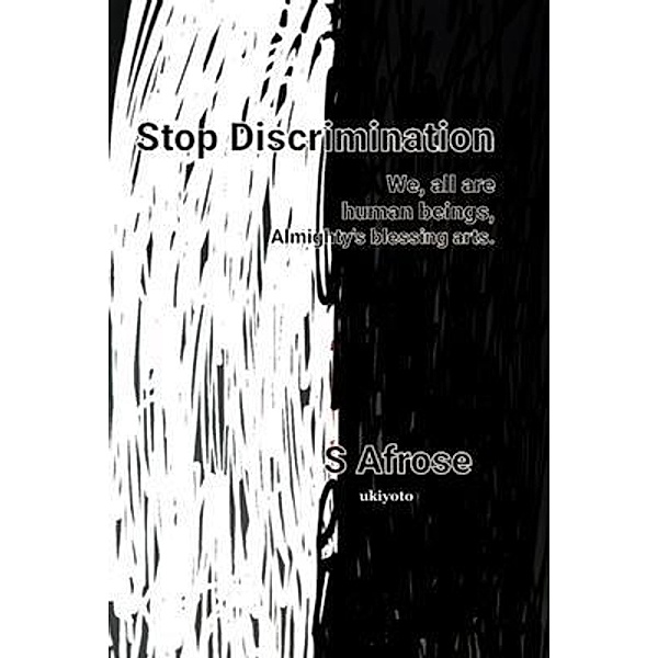 Stop Discrimination, S Afrose