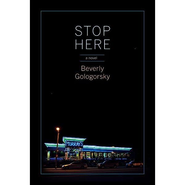 Stop Here, Beverly Gologorsky