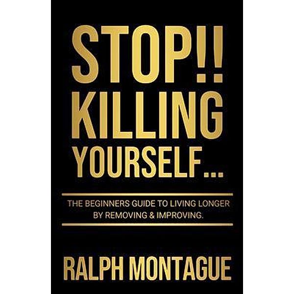 STOP!! Killing Yourself..., Ralph Montague