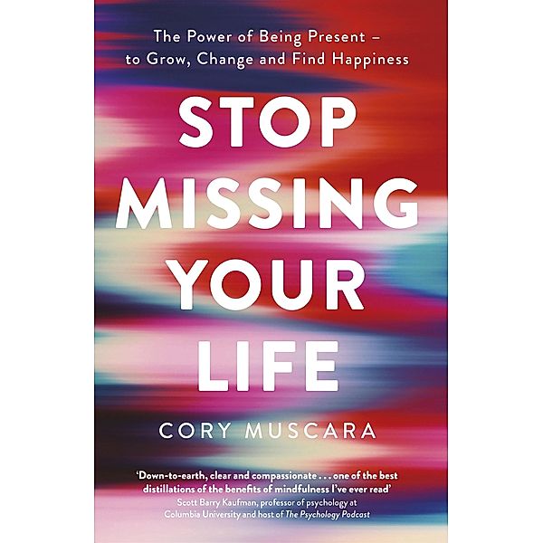 Stop Missing Your Life, Cory Muscara