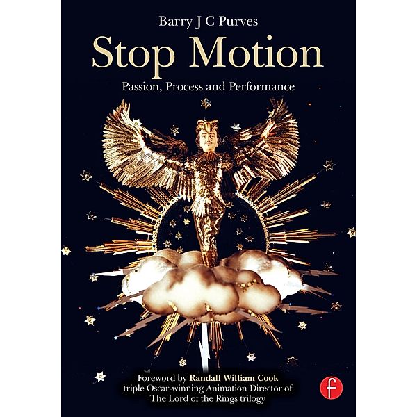 Stop Motion: Passion, Process and Performance, Barry J C Purves