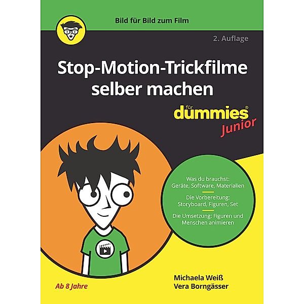 Stop-Motion-Trickfilme selber machen für Dummies Junior, Michaela Weiss, Vera Borngässer