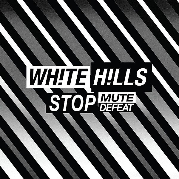 Stop Mute Defeat, White Hills