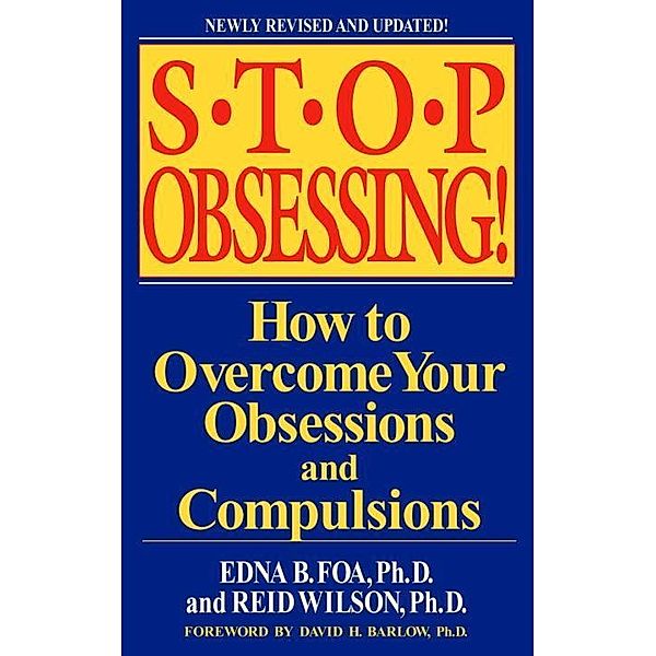 Stop Obsessing!, Edna B. Foa, Reid Wilson