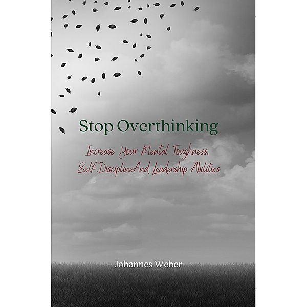 Stop Overthinking, Johannes Weber