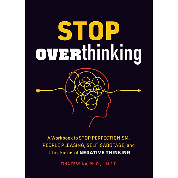 Stop Overthinking, Tina B. Tessina
