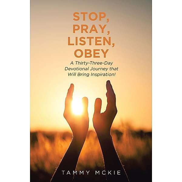 Stop, Pray, Listen, Obey, Tammy McKie
