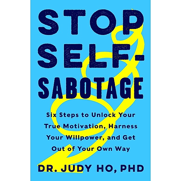 Stop Self-Sabotage, Ho