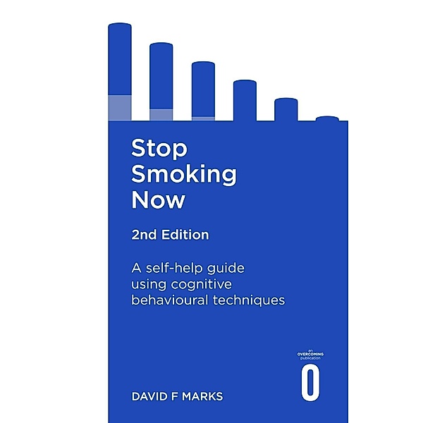 Stop Smoking Now 2nd Edition, David F. Marks