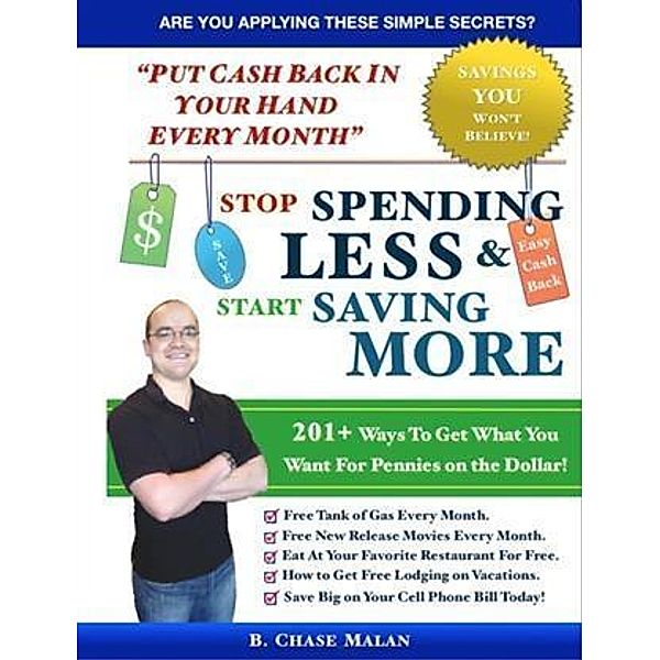 Stop Spending Less and Start Saving More, B. Chase Malan