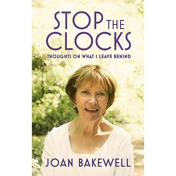 Stop the Clocks, Joan Bakewell