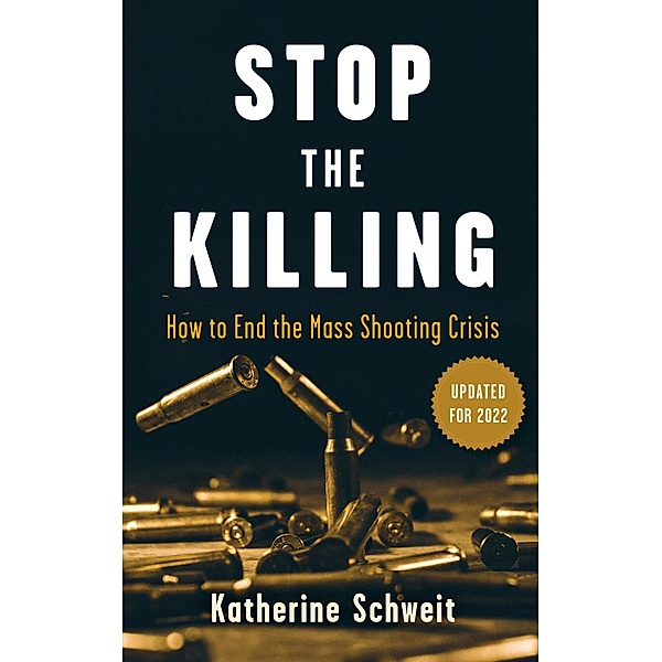Stop the Killing, Katherine Schweit