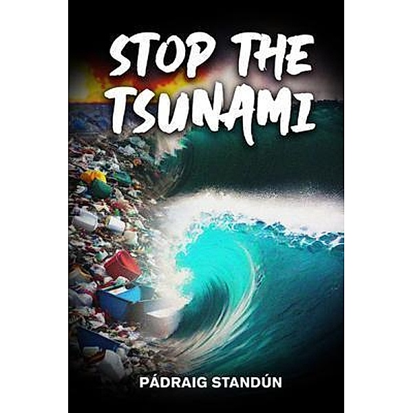 Stop the Tsunami, Pádraig Standún