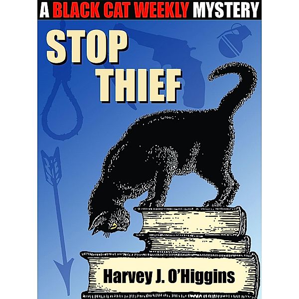 Stop Thief, Harvey J. O'Higgins
