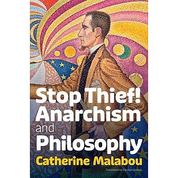 Stop Thief!, Catherine Malabou