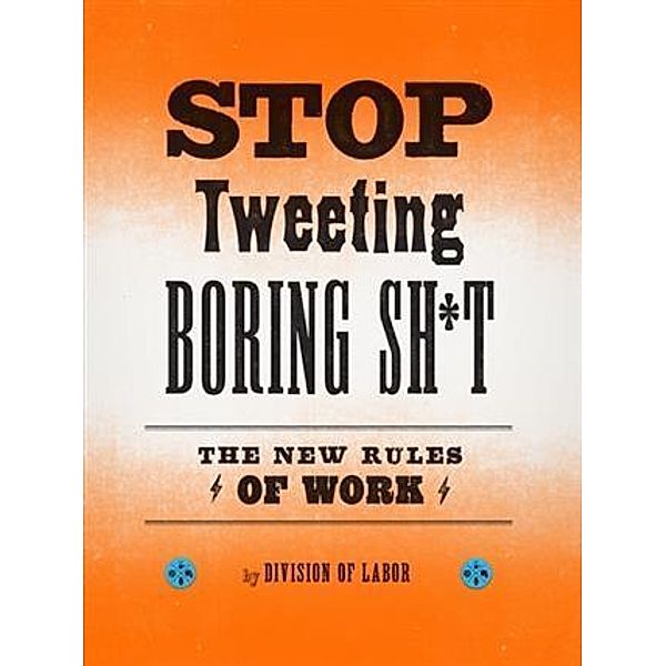 Stop Tweeting Boring Sh*t, Division of Labor