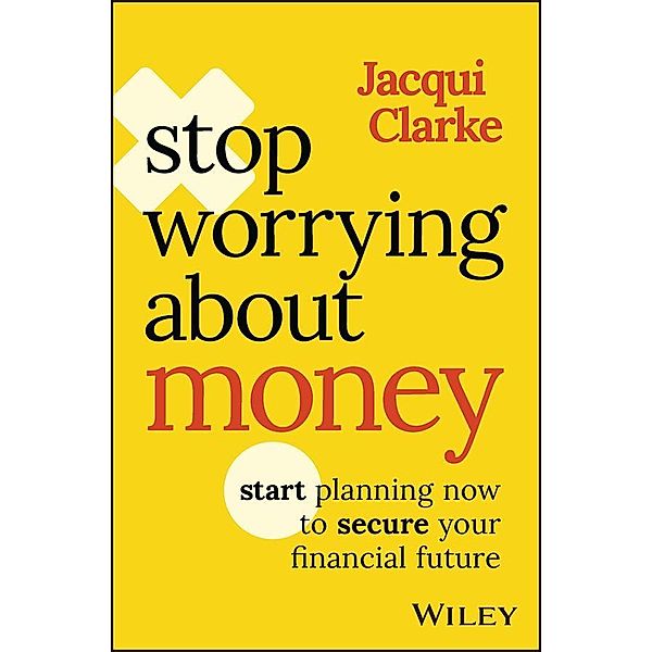 Stop Worrying about Money, Jacqui Clarke