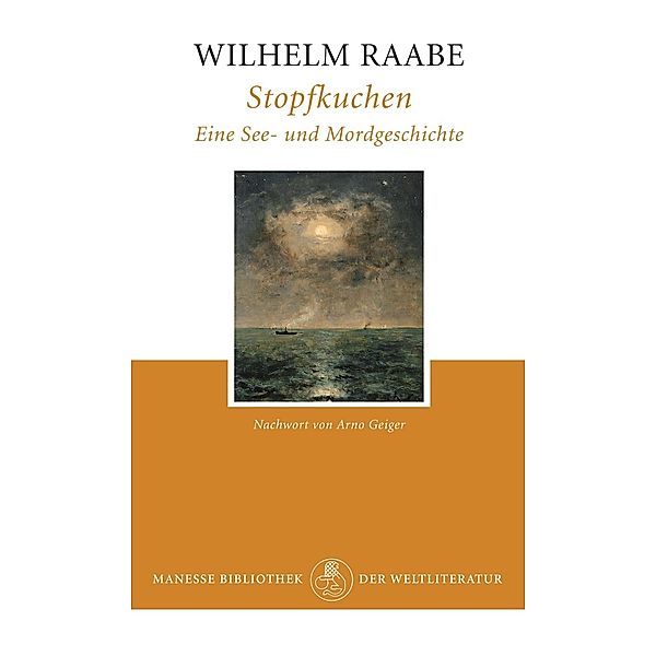 Stopfkuchen / Manesse Bibliothek der Weltliteratur, Wilhelm Raabe