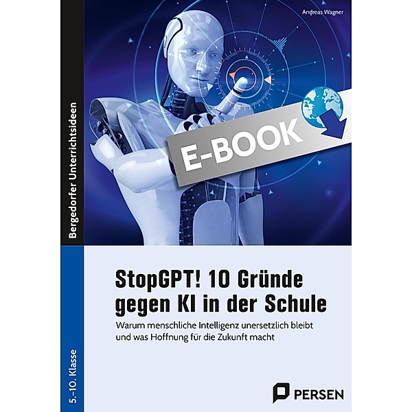 StopGPT! 10 Gründe gegen KI in der Schule, Andreas Wagner
