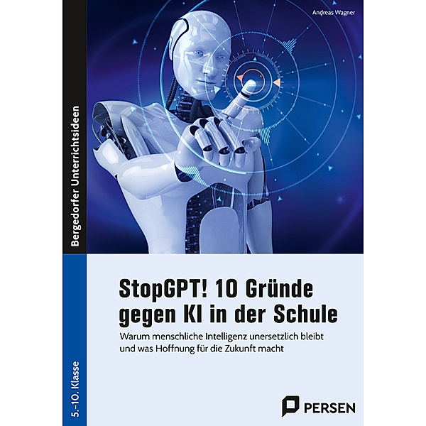 StopGPT! 10 Gründe gegen KI in der Schule, Andreas Wagner