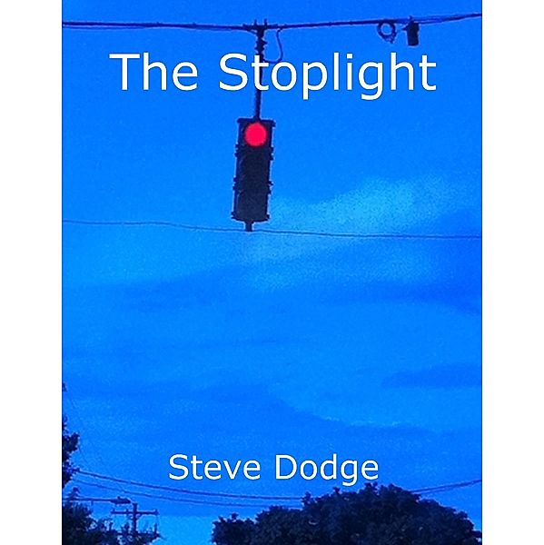 Stoplight, Steve Dodge