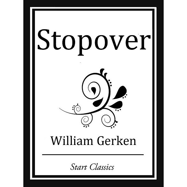 Stopover, William Gerken