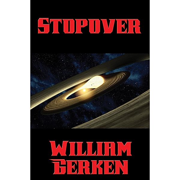 Stopover / Positronic Publishing, William Gerken