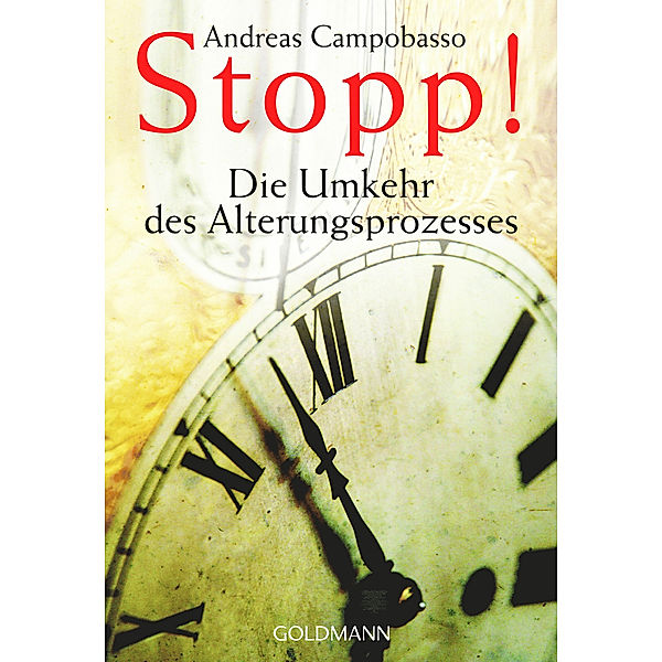 Stopp! Die Umkehr des Alterungsprozesses, Andreas Campobasso