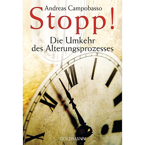 Stopp! Die Umkehr des Alterungsprozesses / Arkana, Andreas Campobasso