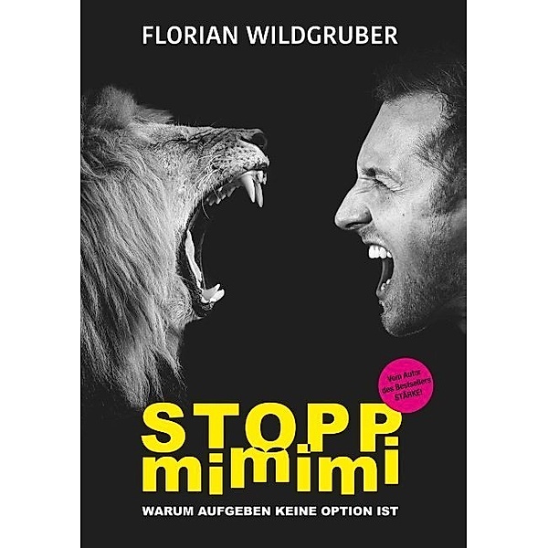 Stopp mimimi, Florian Wildgruber
