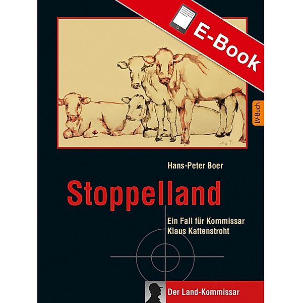 Stoppelland / Der Land-Kommissar Bd.1, Hans-Peter Boer