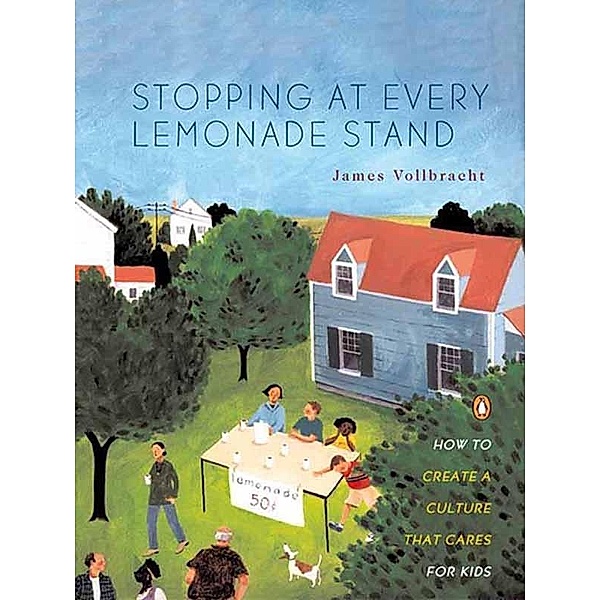 Stopping at Every Lemonade Stand, James Vollbracht