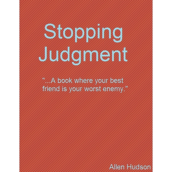 Stopping Judgment, Allen Hudson