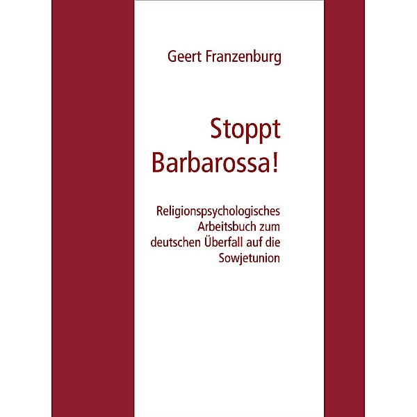 Stoppt Barbarossa!, Geert Franzenburg