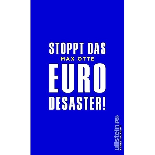 Stoppt das Euro-Desaster!, Max Otte