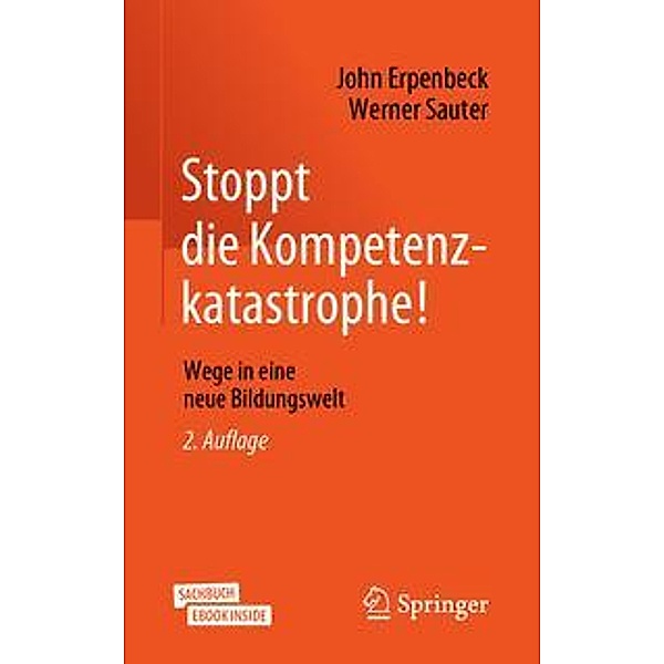 Stoppt die Kompetenzkatastrophe!, m. 1 Buch, m. 1 E-Book, John Erpenbeck, Werner Sauter
